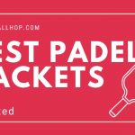 Best Padel Rackets in 2023