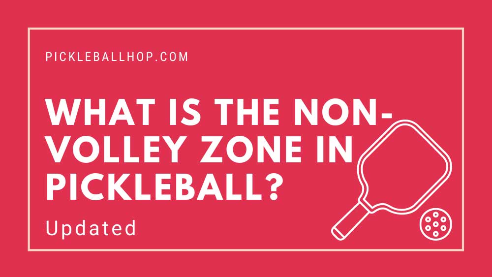 what-is-the-non-volley-zone-in-pickleball-pickleball-hop