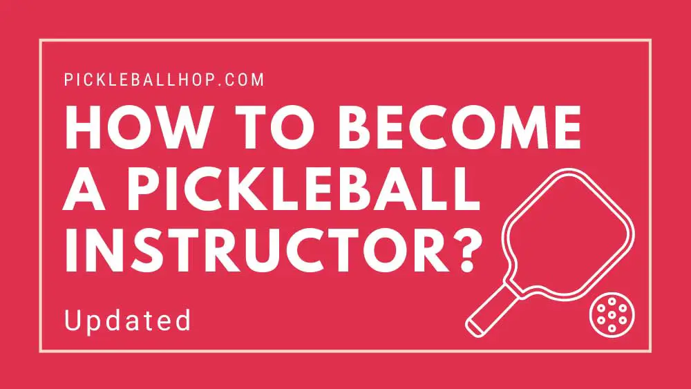 How to become a pickleball instructor