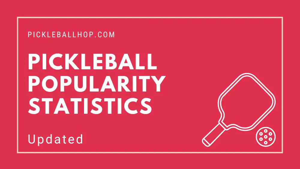Pickleball Popularity Statistics and Demographics: Facts and Figures