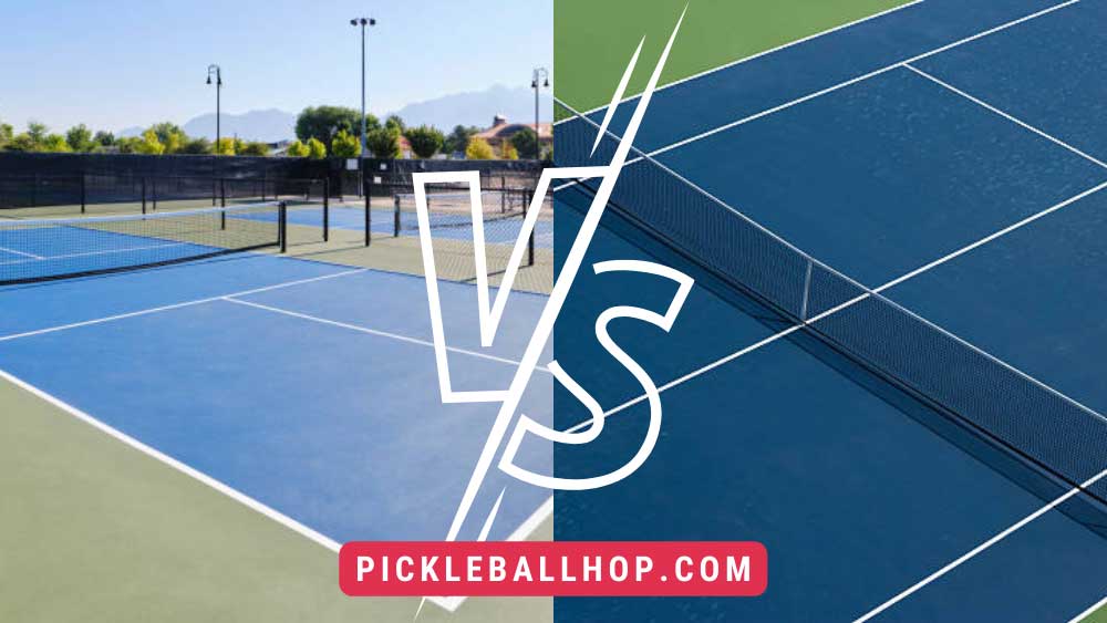 Pickleball Court vs Tennis Court