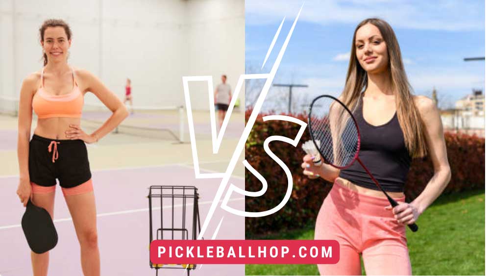 Pickleball vs Badminton