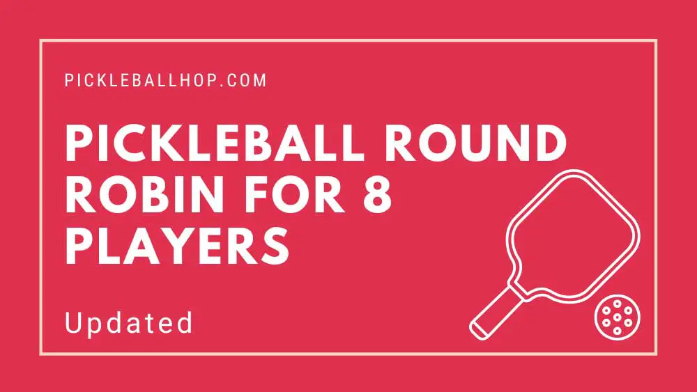 pickleball round robin for 8 players