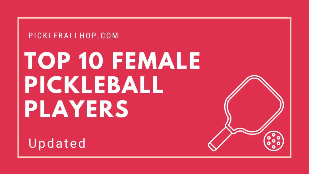 Top 10 Female Pickleball Players