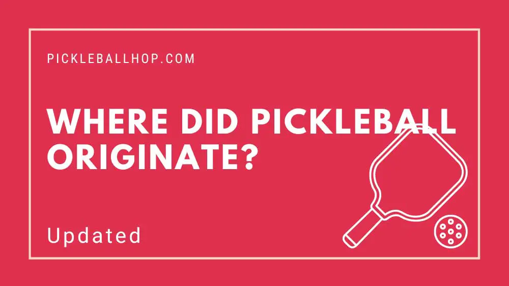 Where Did Pickleball Originate
