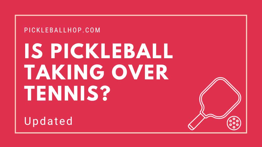 Is Pickleball Taking Over Tennis