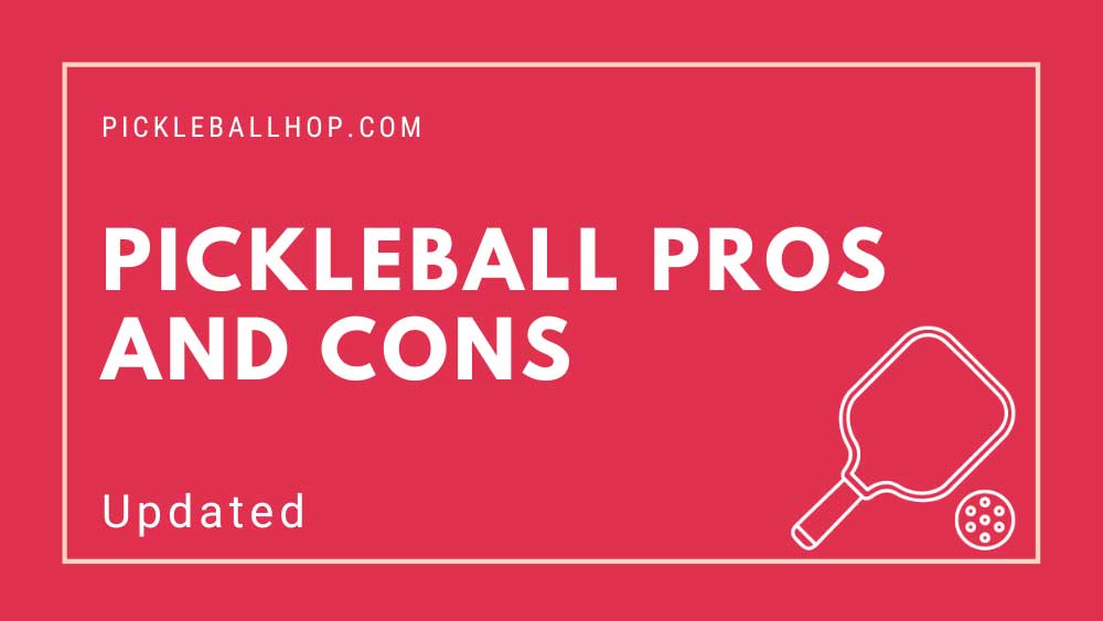 Pickleball Pros and Cons