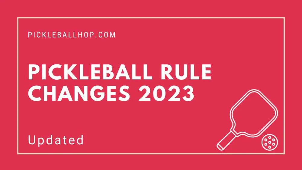 pickleball rule changes 2023