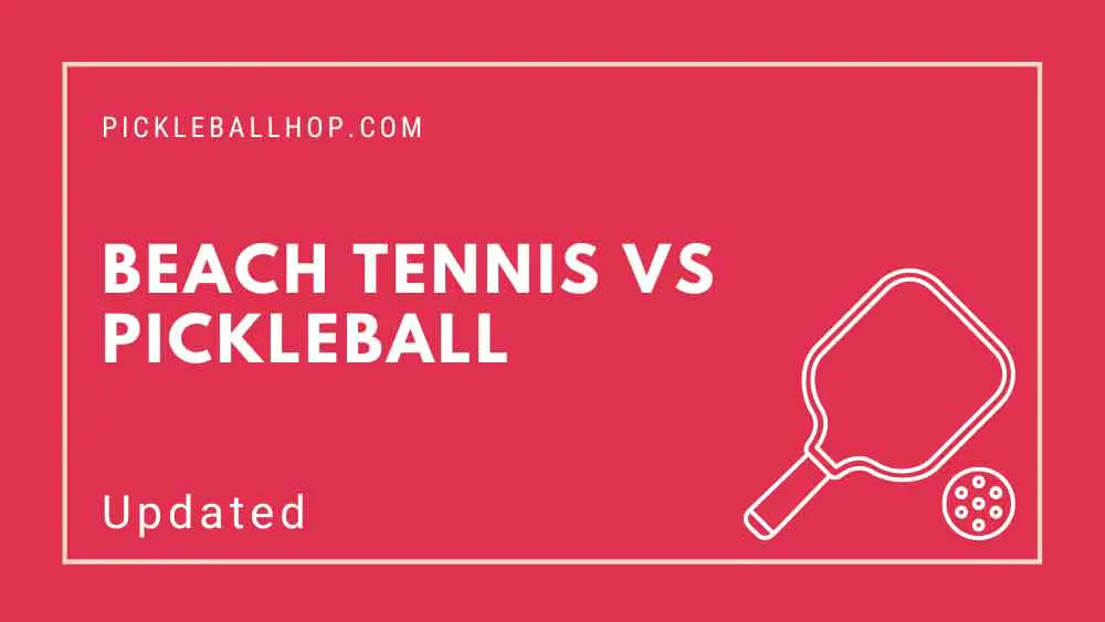 Beach Tennis vs Pickleball