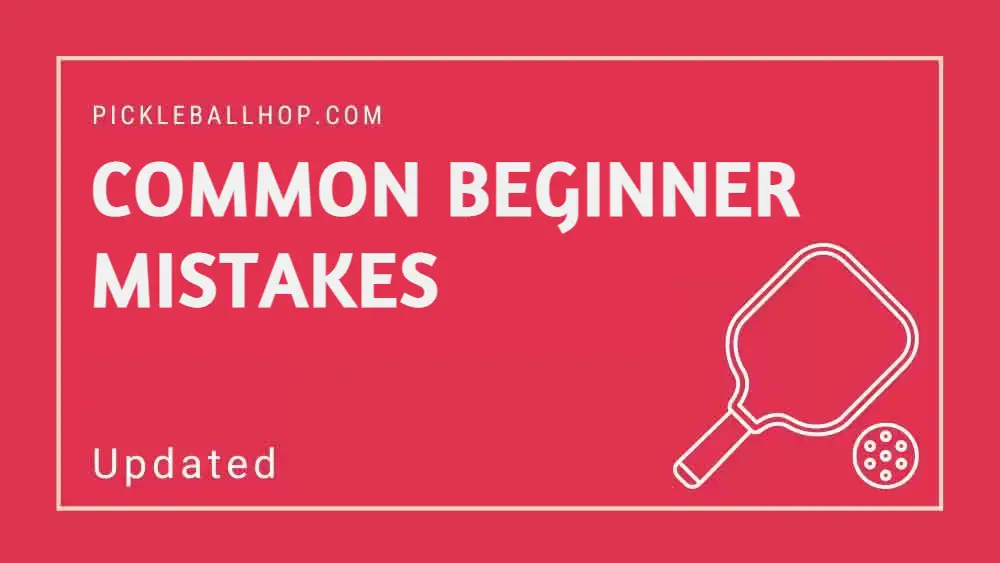 common Pickleball Beginner mistakes and how to avoid them